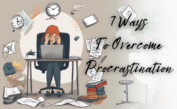 7 Ways to Overcome Procrastination