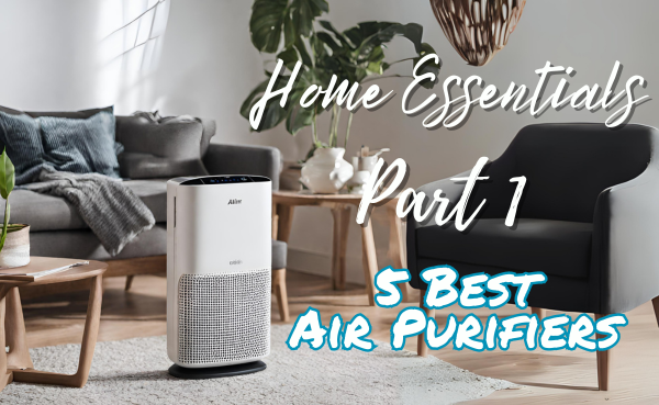 Breathe Easy: The 5 Best Air Purifiers for Your Home